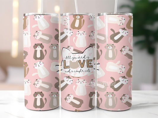 All You Need is Love and a Couple of Cats Tumbler